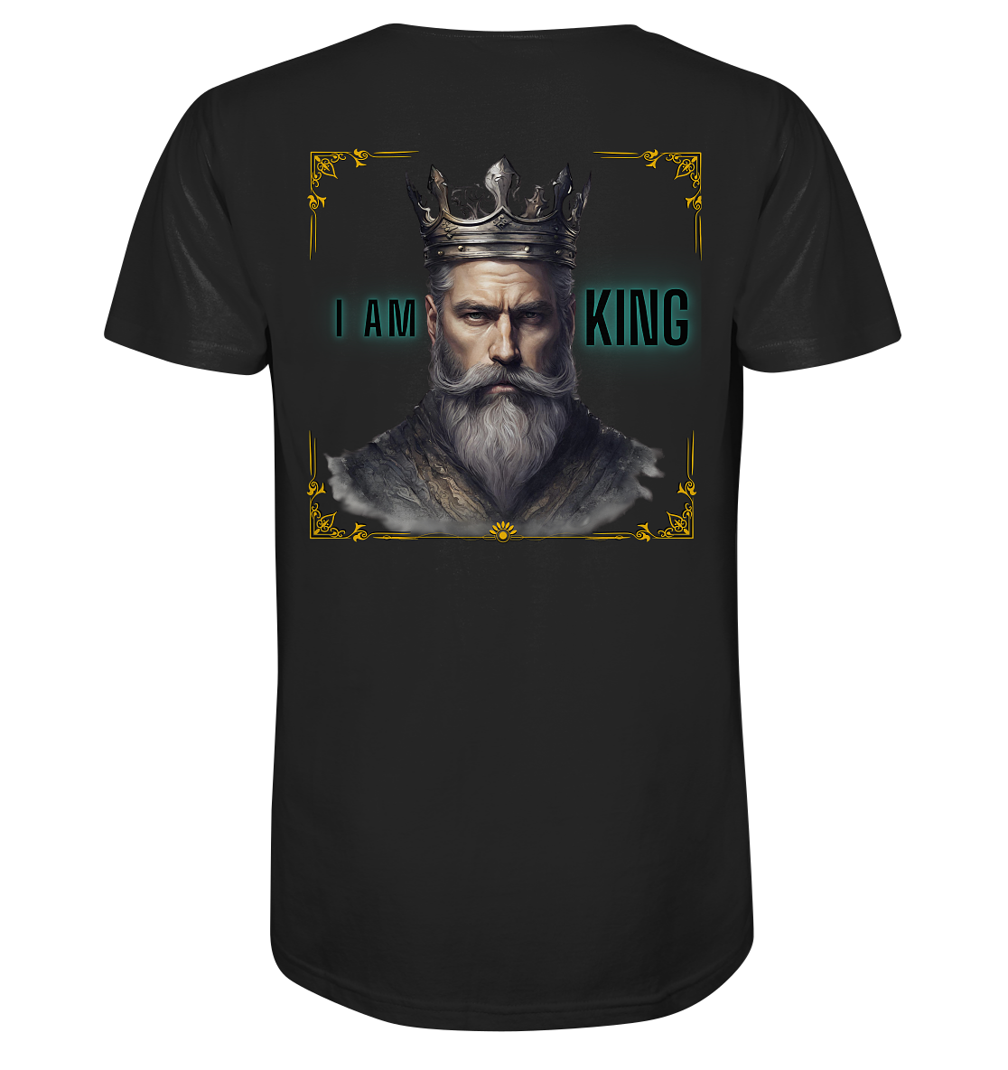 I Am King - Bio-Baumwoll T-Shirt, zweiseitiger Druck